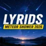 Lyrids Meteor Shower 2026